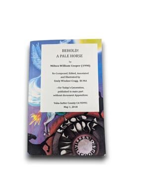 Milton William Cooper Behold! A Pale Horse Annotated Edition with Illustrations